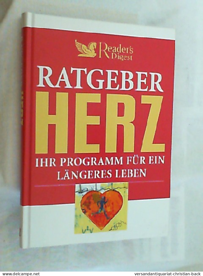 Ratgeber Herz : Ihr Programm Für Ein Längeres Leben. - Health & Medecine