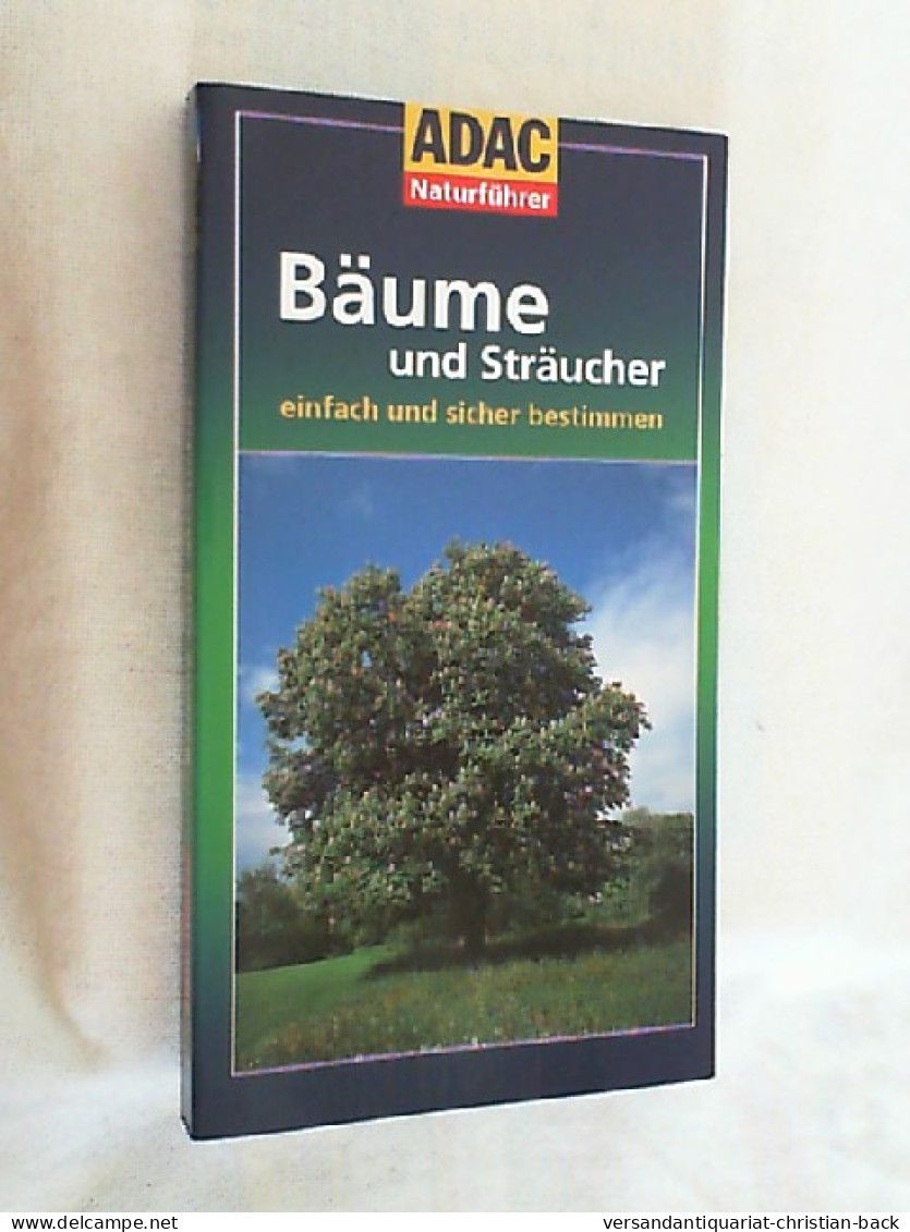 Bäumeund Sträucher Einfach Und Sicher Bestimmen - Natuur