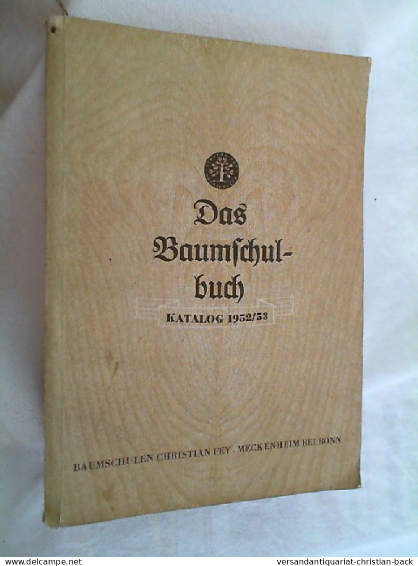 Das Baumschulbuch  (Fey Katalog 1952/53) - Natura