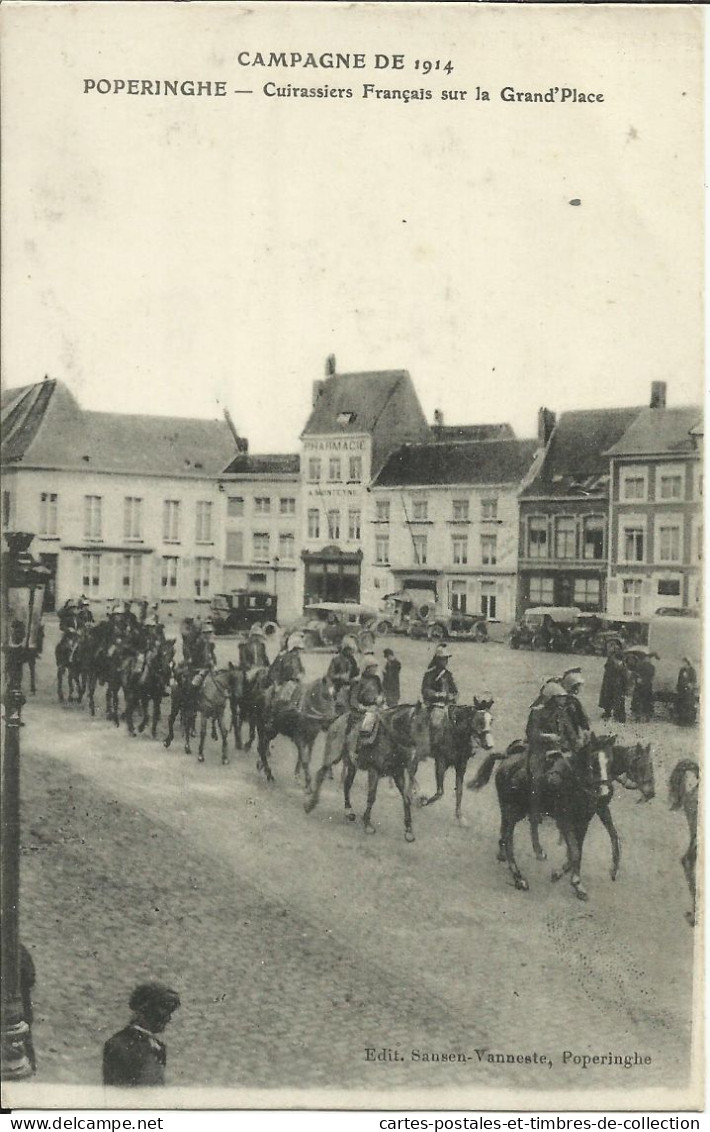 CAMPAGNE DE 1914 , POPERINGHE , Cuirassiers Français Sur La Grand' Place , 1915 , µ, - Poperinge
