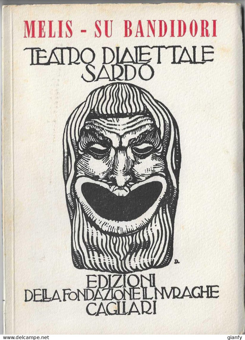 V. E. MELIS - SU BANDIDORI - EDIZ. IL NURAGHE 1954 TEATRO DIALETTALE SARDO SARDEGNA - Teatro