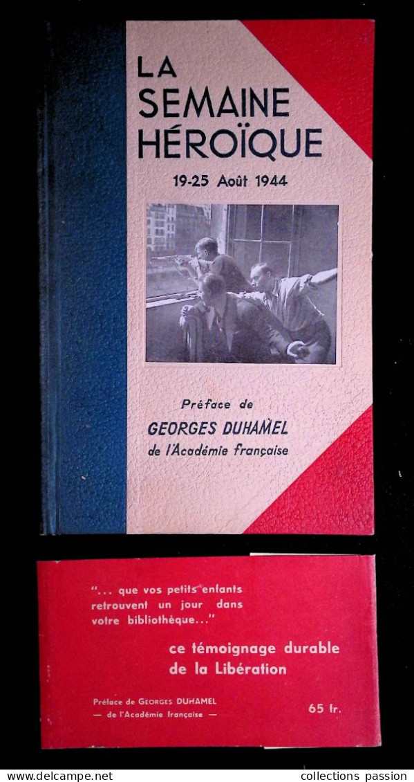 Livre, Guerre 1939-45, LA SEMAINE HEROÏQUE, 19-25 Août 1944, 30 Photographies Pleine Page, Frais Fr 4.95 E - Guerre 1939-45