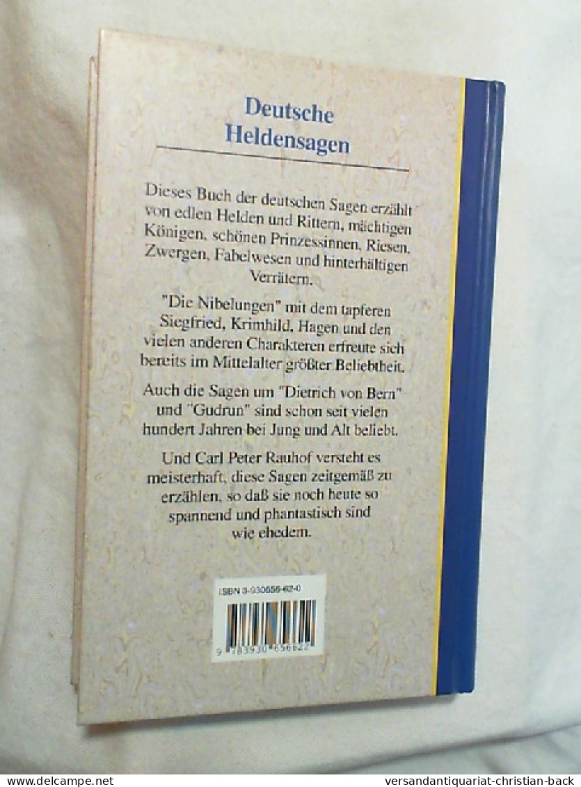 Deutsche Heldensagen - Die Nibelungen, Dietrich Von Bern, Gudrun. Neu Erzählt. - Epen U. Sagen