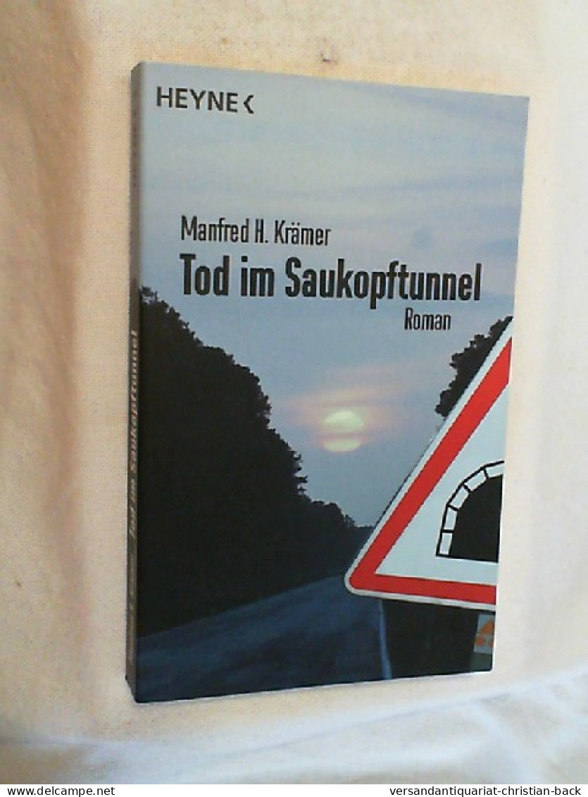 Tod Im Saukopftunnel : Roman. - Thrillers