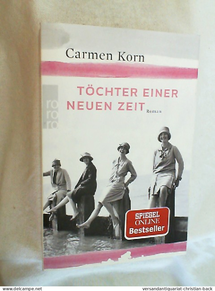 Töchter Einer Neuen Zeit : Roman. - Unterhaltungsliteratur