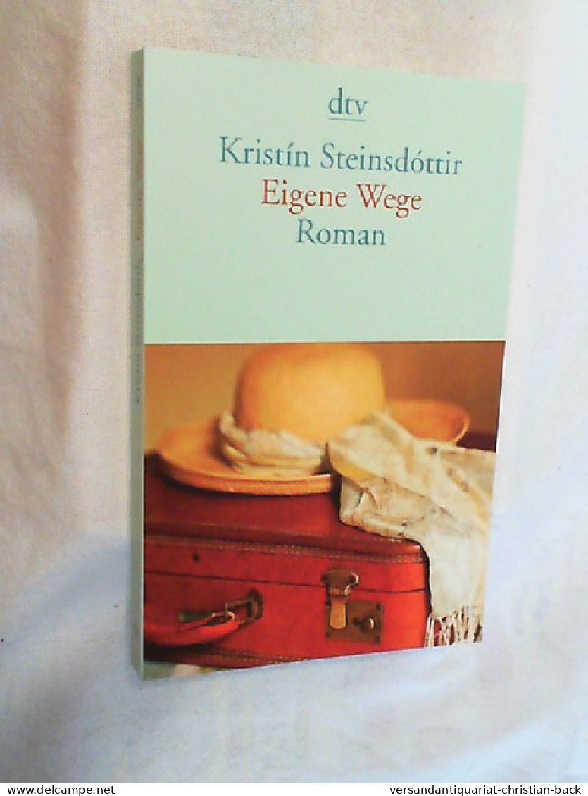 Eigene Wege : Roman. - Unterhaltungsliteratur