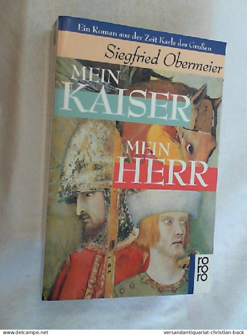 Mein Kaiser - Mein Herr : E. Roman Aus D. Zeit Karls D. Grossen. - Divertimento