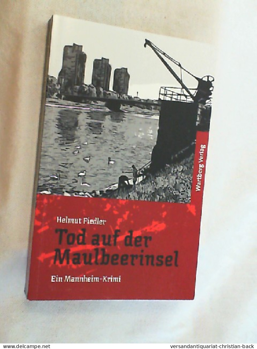 Mord Auf Der Maulbeerinsel : Ein Mannheim-Krimi. - Krimis & Thriller