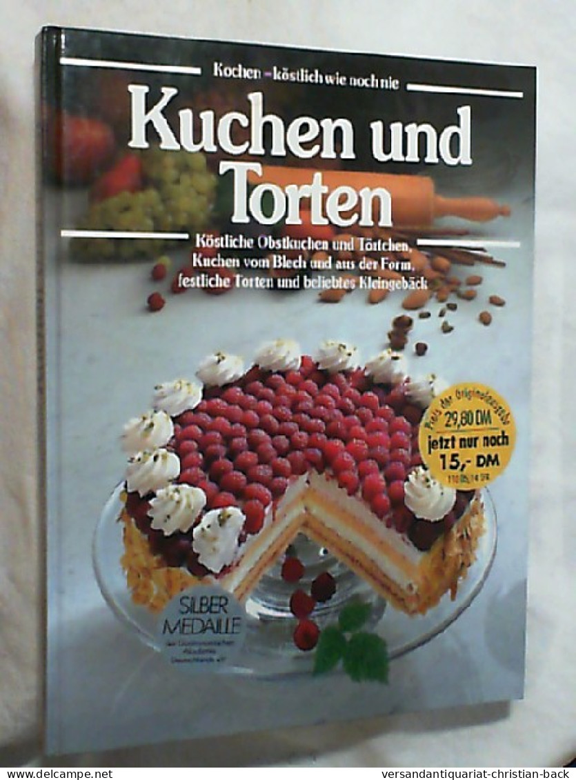 Kuchen Und Torten : Köstliche Obstkuchen Und Obsttörtchen, Kuchen Vom Blech Und Aus Der Form, Beliebtes Klei - Food & Drinks