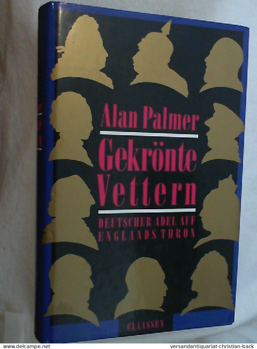 Gekrönte Vettern : Deutscher Adel Auf Englands Thron. - 4. Neuzeit (1789-1914)