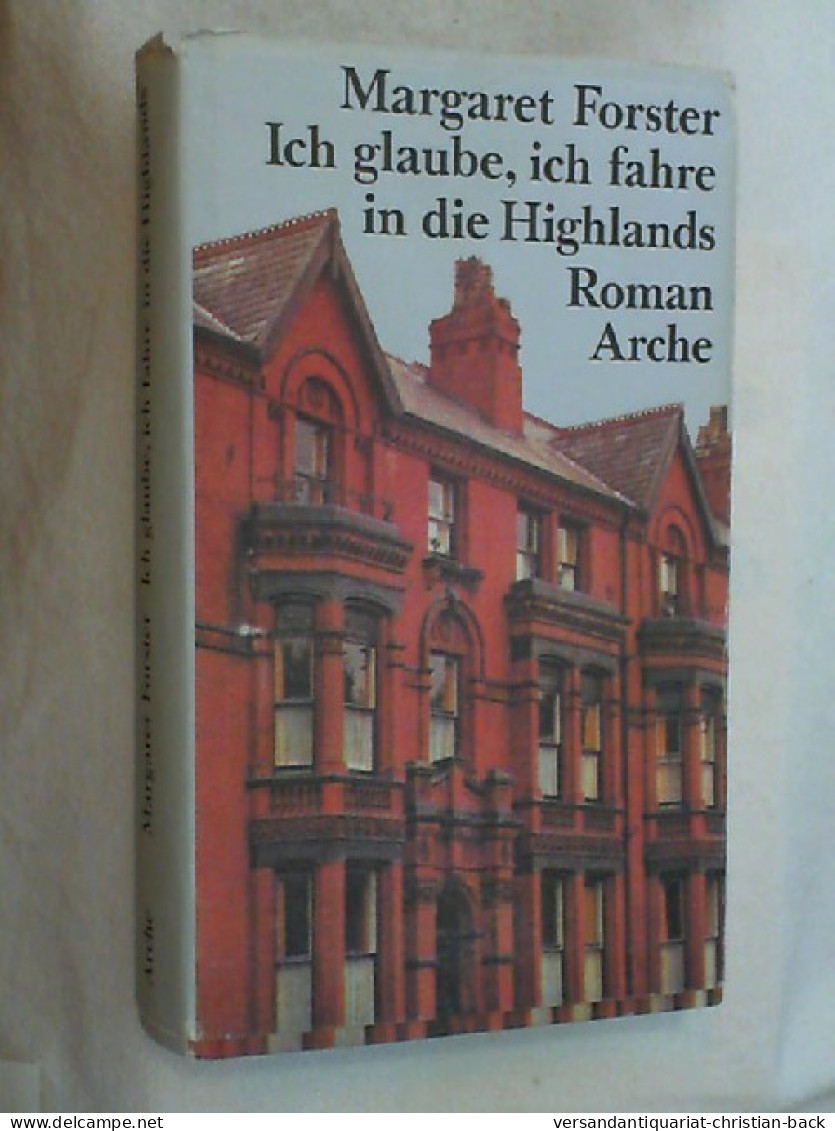 Ich Glaube, Ich Fahre In Die Highlands : Roman. - Entertainment