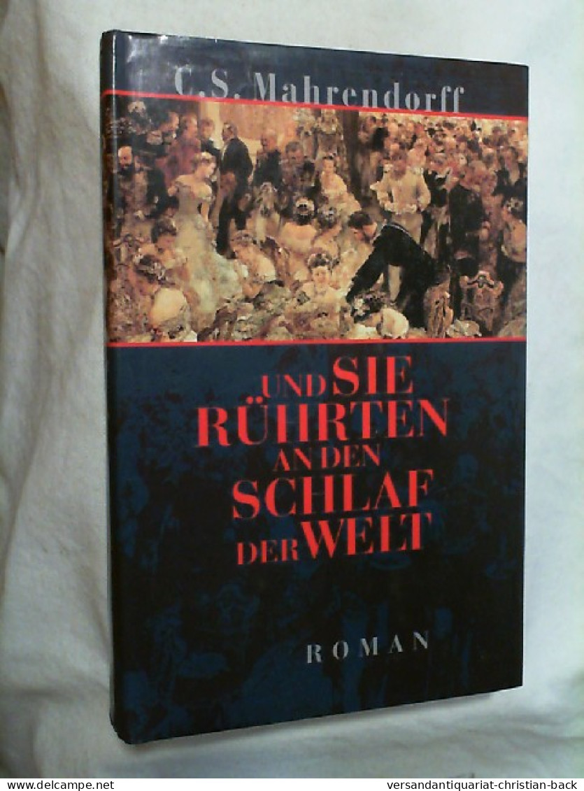 Und Sie Rührten An Den Schlaf Der Welt : Roman. - Divertissement