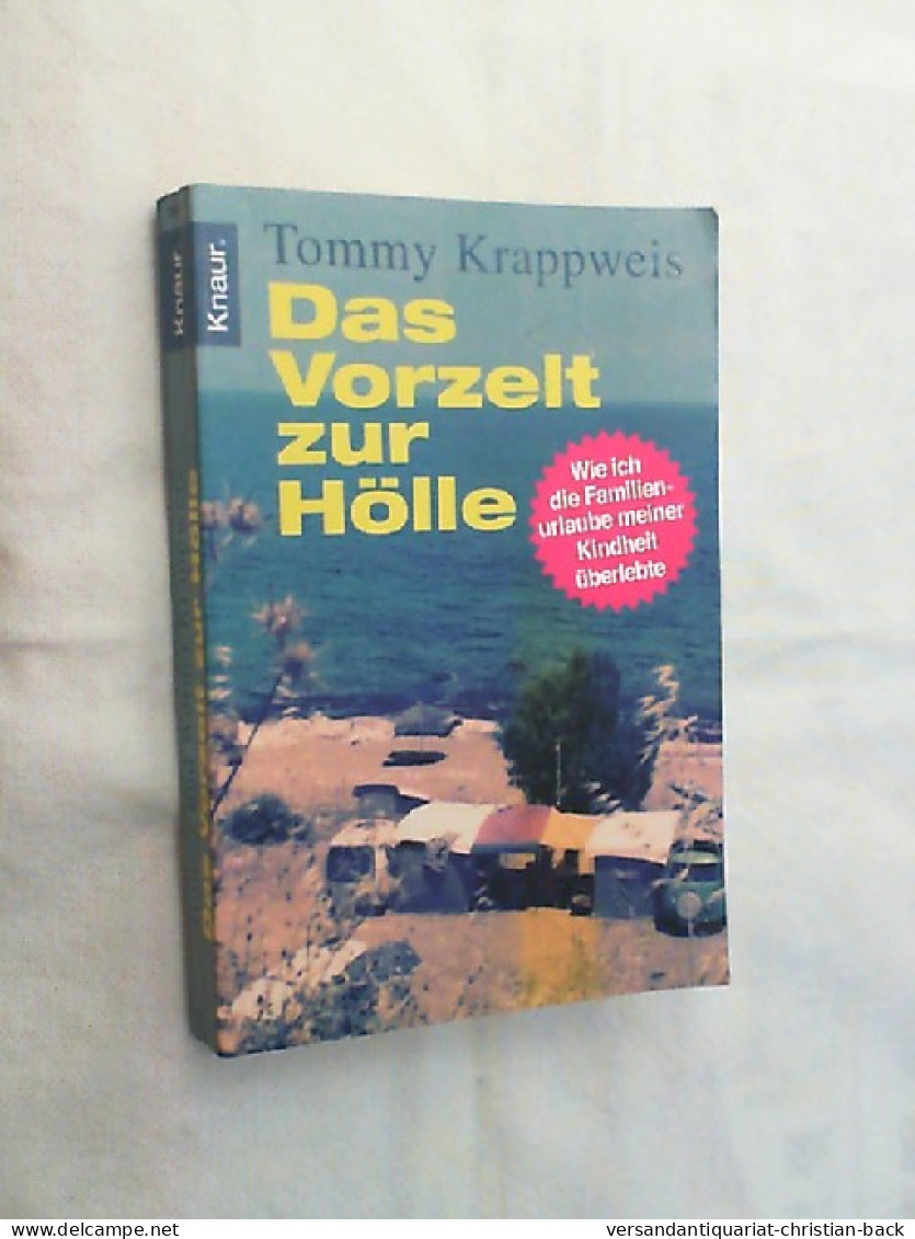 Das Vorzelt Zur Hölle : Wie Ich Die Familienurlaube Meiner Kindheit überlebte. - Biografie & Memorie