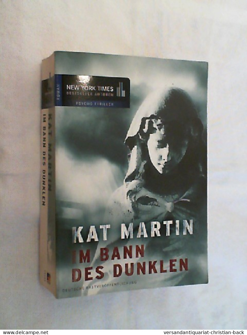 Im Bann Des Dunklen : Roman. - Thriller