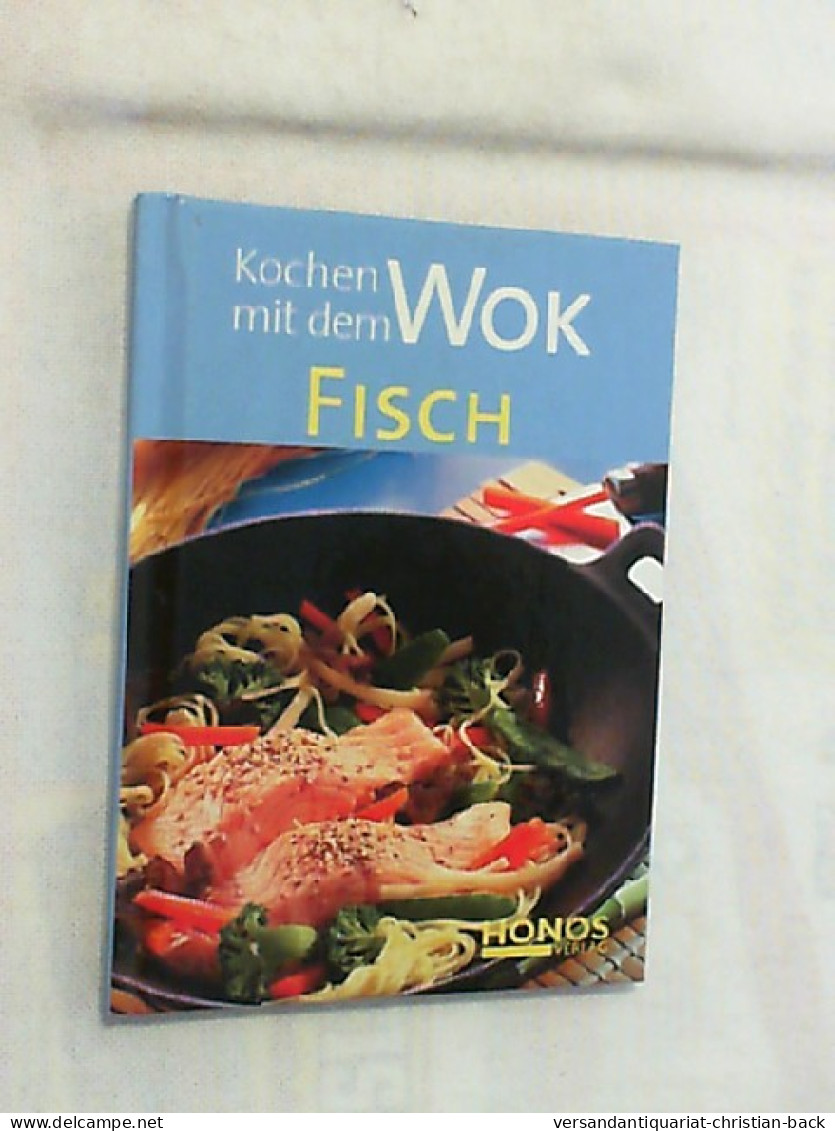 Kochen Mit Dem Wok - Fisch - Mangiare & Bere