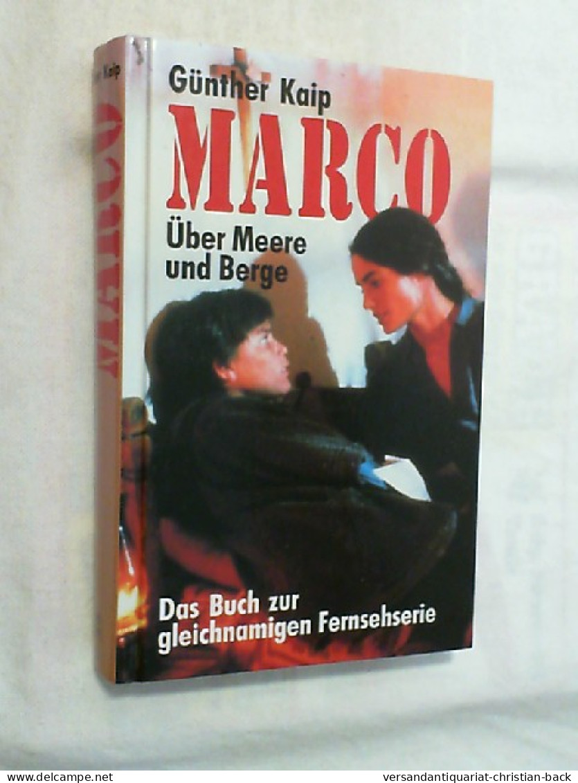 Marco : über Meere Und Berge ; [das Buch Zur Gleichnamigen Fernsehserie]. - Teatro & Sceneggiatura