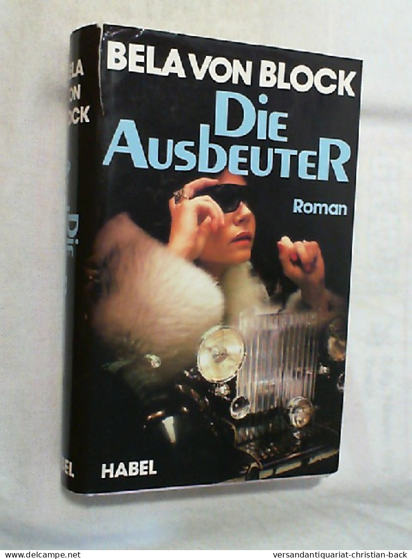 Die Ausbeuter : Roman. - Unterhaltungsliteratur