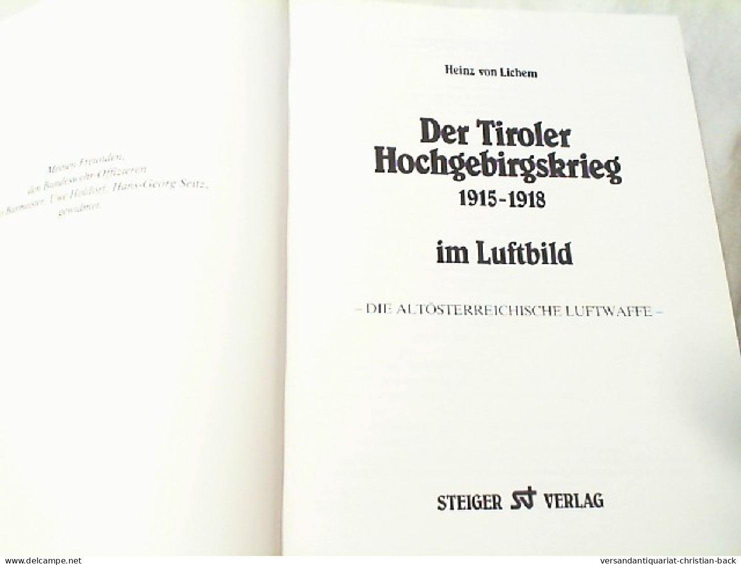 Der Tiroler Hochgebirgskrieg 1915 - 1918 [neunzehnhundertfünfzehn Bis Neunzehnhundertachtzehn] Im Luftbild : - Policía & Militar