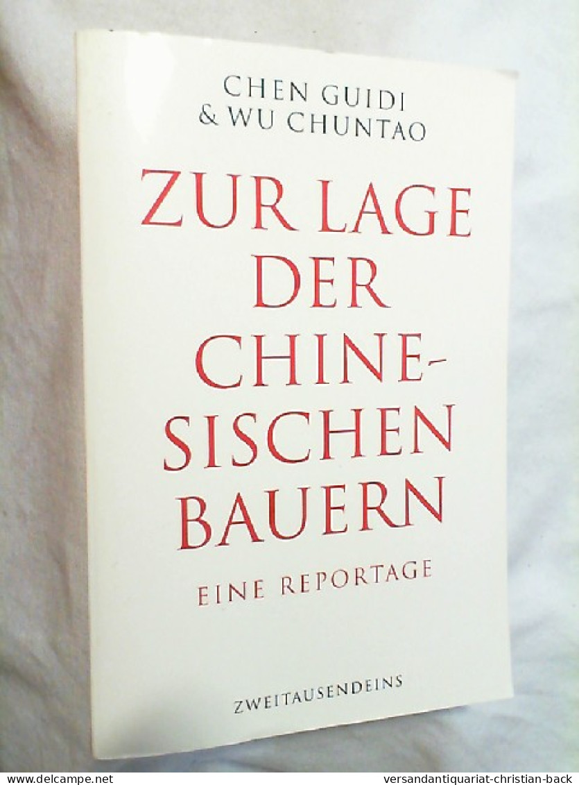 Zur Lage Der Chinesischen Bauern : Eine Reportage. - Altri & Non Classificati