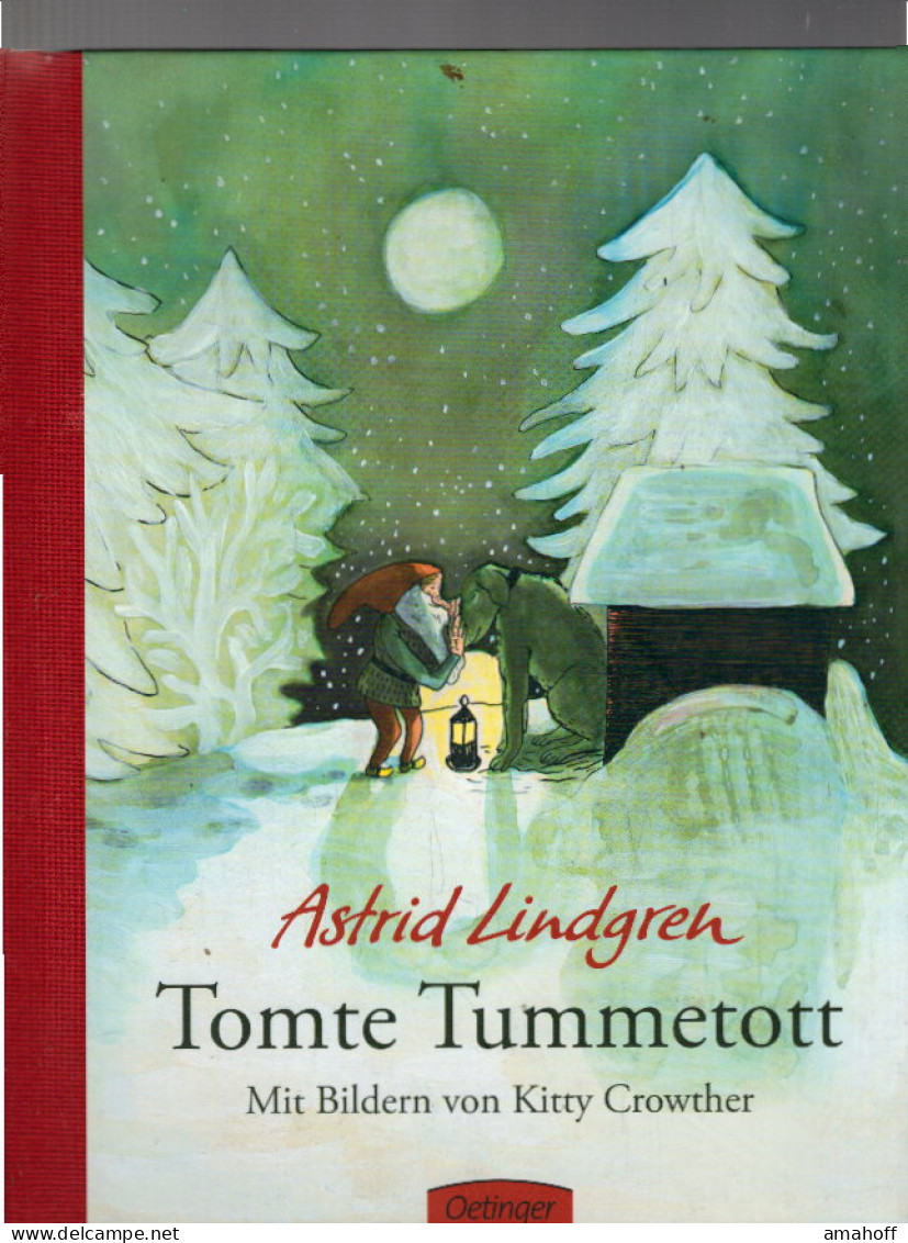 Tomte Tummetott: Mit Bildern Von Kitty Crowther: Astrid Lindgren Kinderbuch-Klassiker. Die Geschichte Von Wich - Andere & Zonder Classificatie