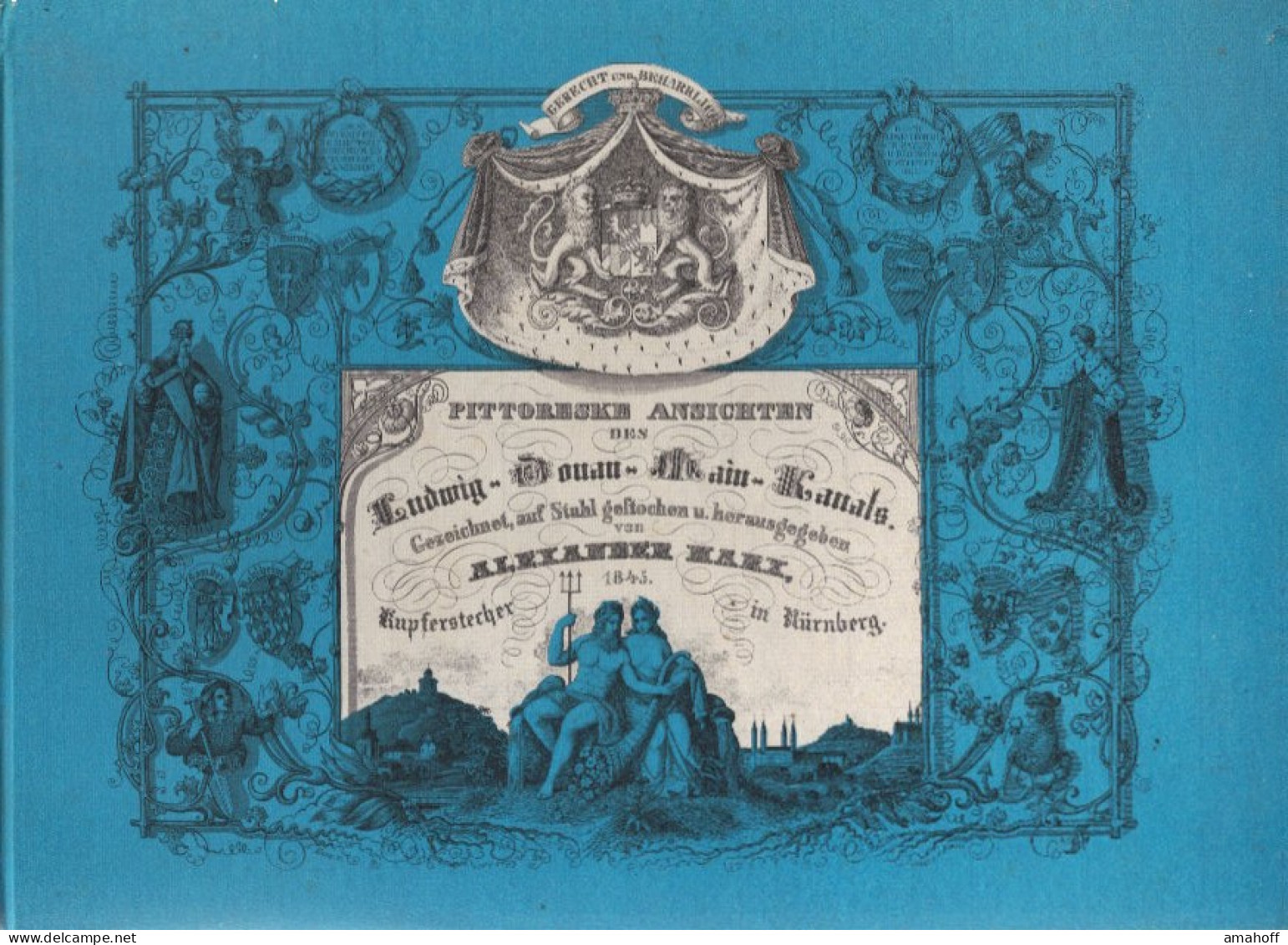 Der Ludwig-Kanal: Seine Entstehung Und Bedeutung Als Handels-Strasse. Mit 26 In Stahl Gestochenen Ansichten Vo - 4. 1789-1914