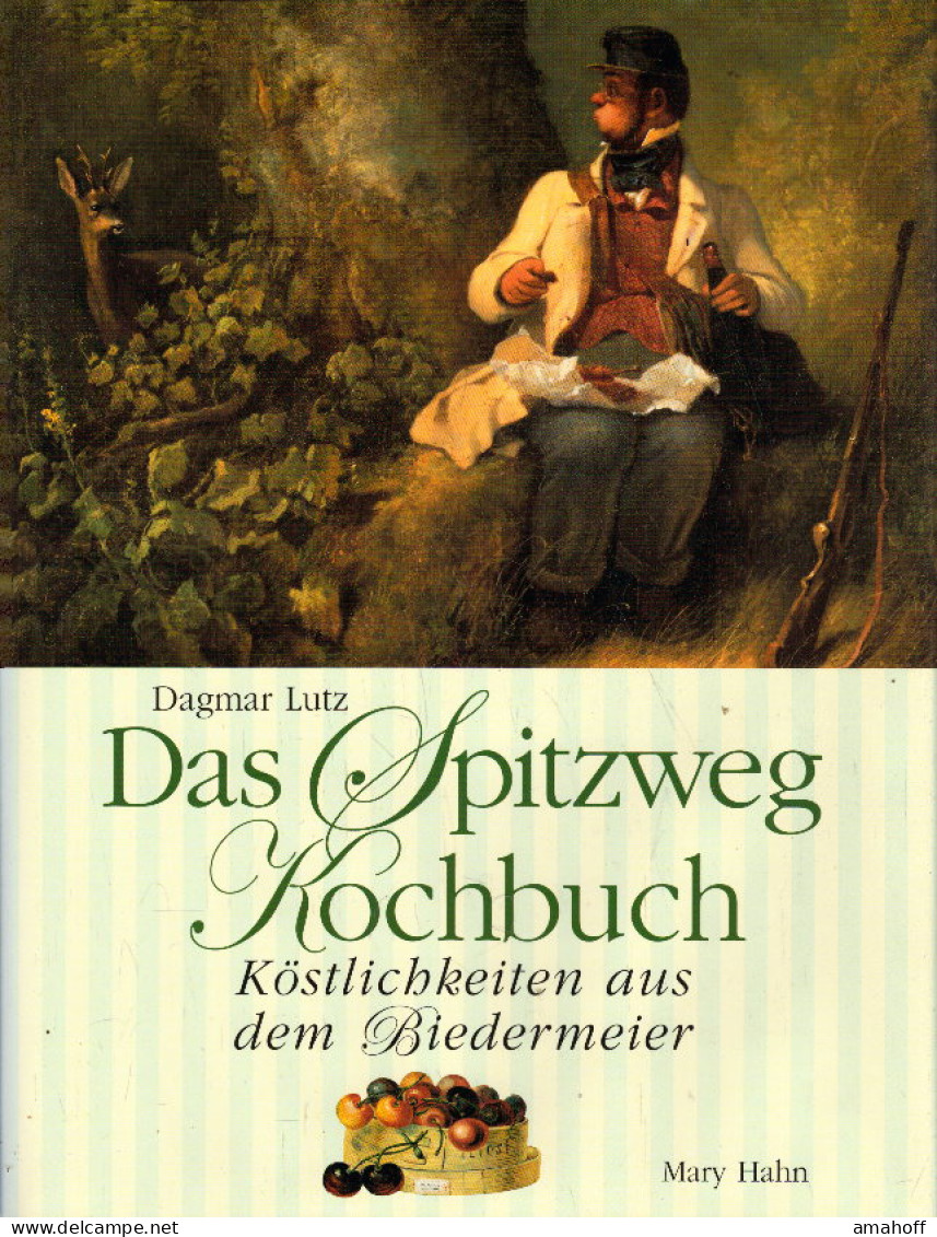 Das Spitzweg-Kochbuch. Köstlichkeiten Aus Dem Biedermeier - Manger & Boire