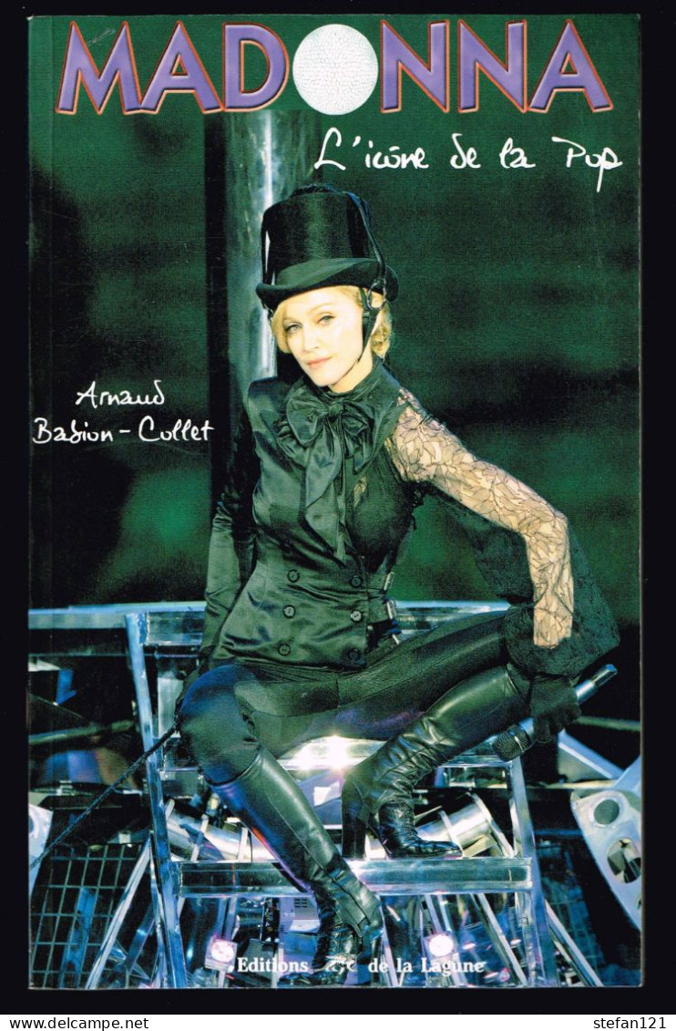 Madonna - L'icone De La Pop - Arnaud Badion-Collet - 2006 - 192 Pages 24 X 15 Cm - Música