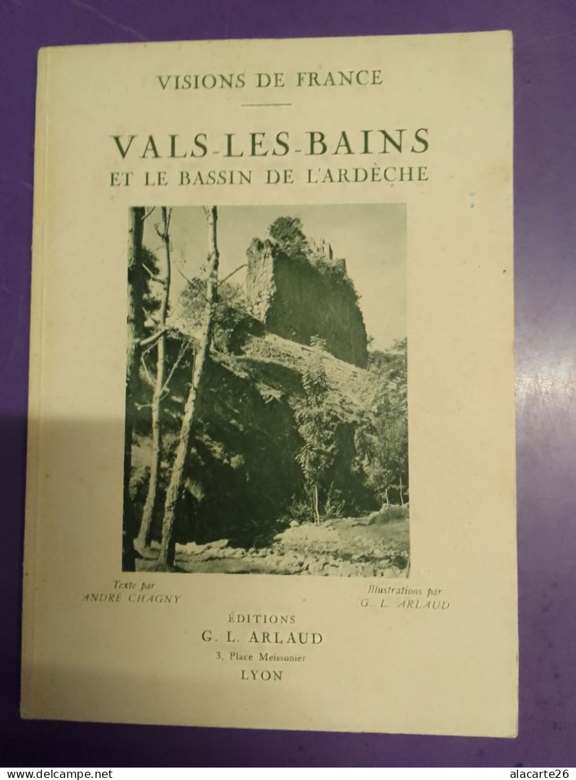 VALS LES BAINS ET LE BASSIN DE L'ARDECHE (VISIONS DE FRANCE) / ANDRE CHAGNY - Rhône-Alpes