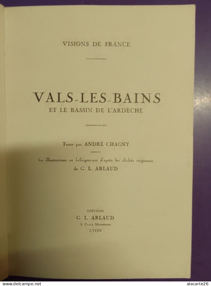 VALS LES BAINS ET LE BASSIN DE L'ARDECHE (VISIONS DE FRANCE) / ANDRE CHAGNY - Rhône-Alpes