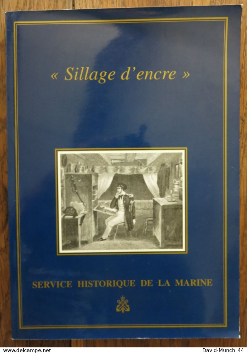 "Sillage D'encre", Service Historique De La Marine. 1999. Exemplaire Numéroté 78/100 - Bateau