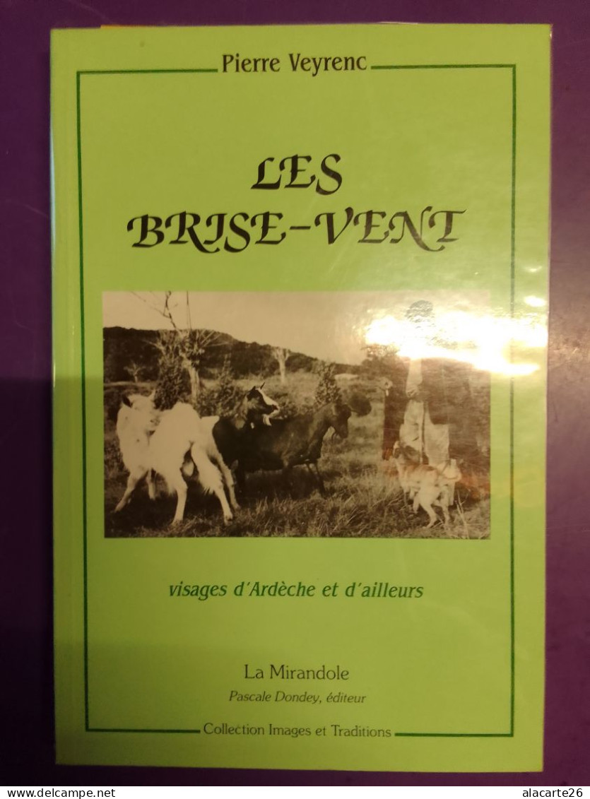 LES BRISE VENT / PIERRE VEYRENC / Visages D'Ardèche Et D'ailleurs - Rhône-Alpes