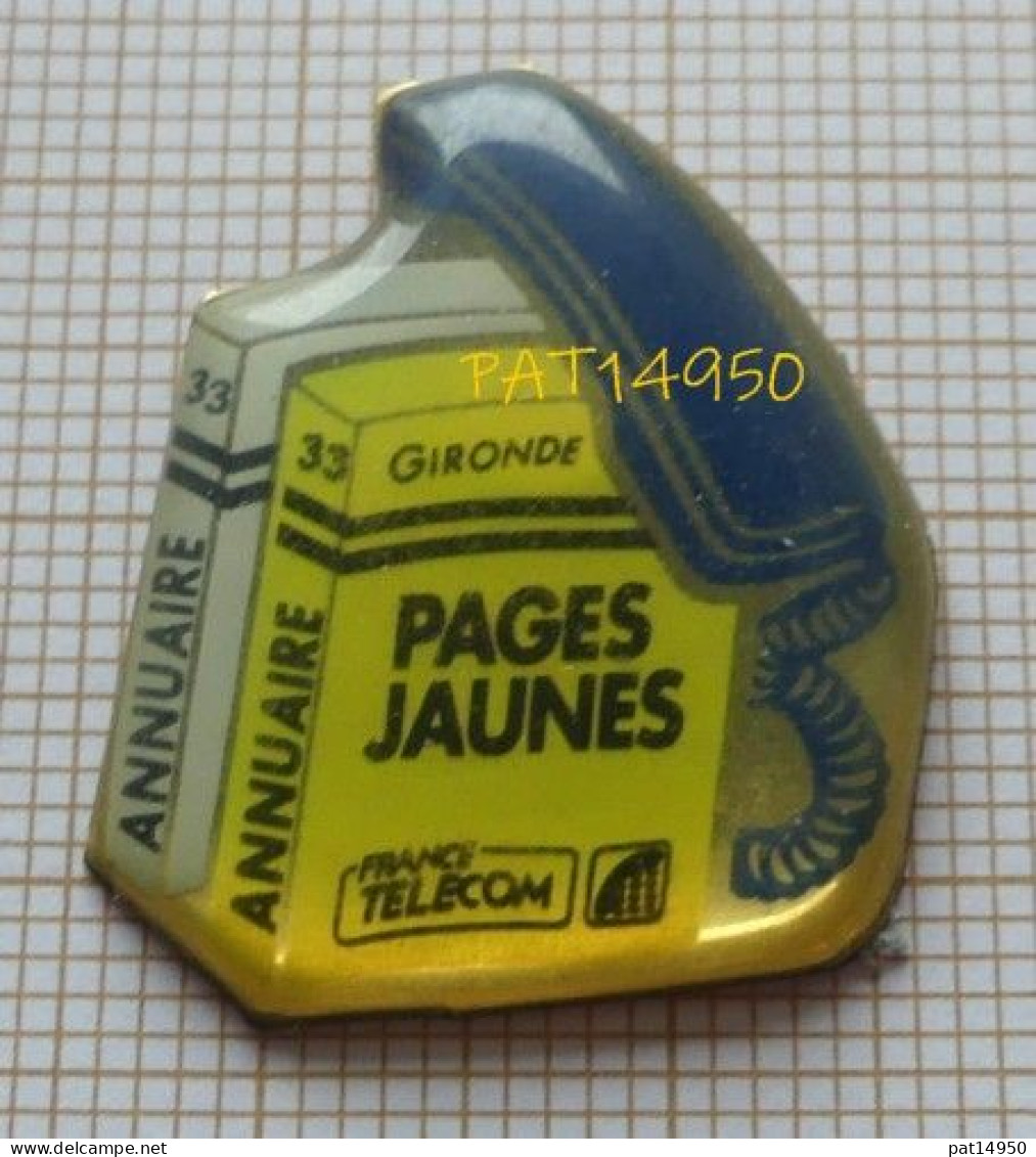PAT14950 FRANCE TELECOM ANNUAIRE GIRONDE PAGES BLANCHES PAGES JAUNE Dpt 33 - France Telecom