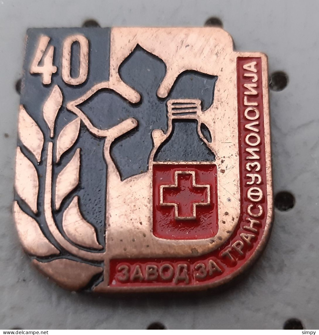 Red Cross Blood Donation  Zavod Za Transfuziju 40 Years Yugoslavia Pin - Médical