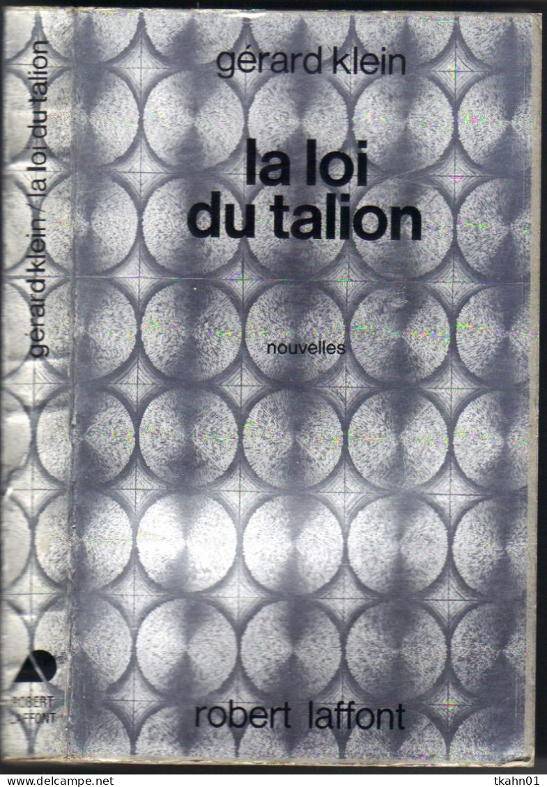 AILLEURS ET DEMAIN " LA LOI DU TALION " GERARD KLEIN DE 1973 AVEC 337 PAGES - Robert Laffont