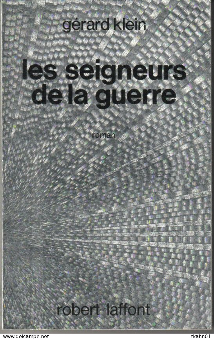 AILLEURS ET DEMAIN " LES SEIGNEURS DE LA GUERRE " GERARD KLEIN DE 1970 AVEC 337 PAGES ROBERT-LAFFONT - Robert Laffont