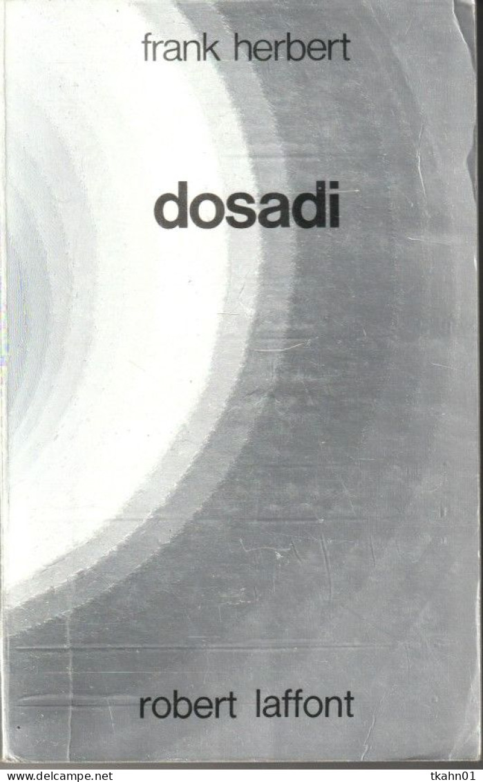 AILLEURS ET DEMAIN " DOSADI " FRANK HERBERT  DE 1979 AVEC 328 PAGES ROBERT-LAFFONT - Robert Laffont