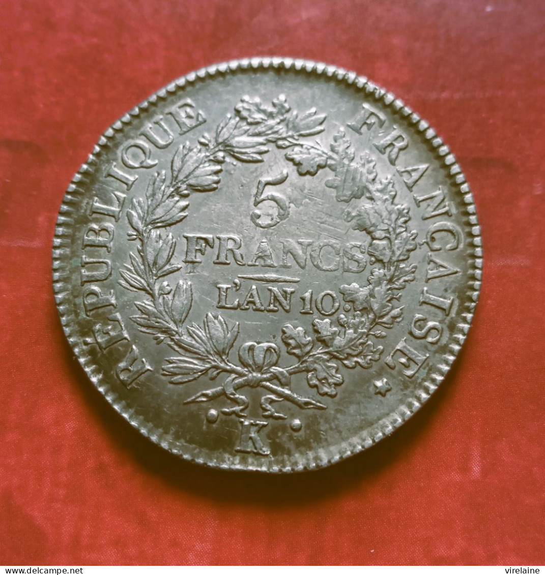 FRANCE Monnaie Argent 5 Francs Union Et Force L'AN 10 K Bordeaux - 1795-1799 French Directory