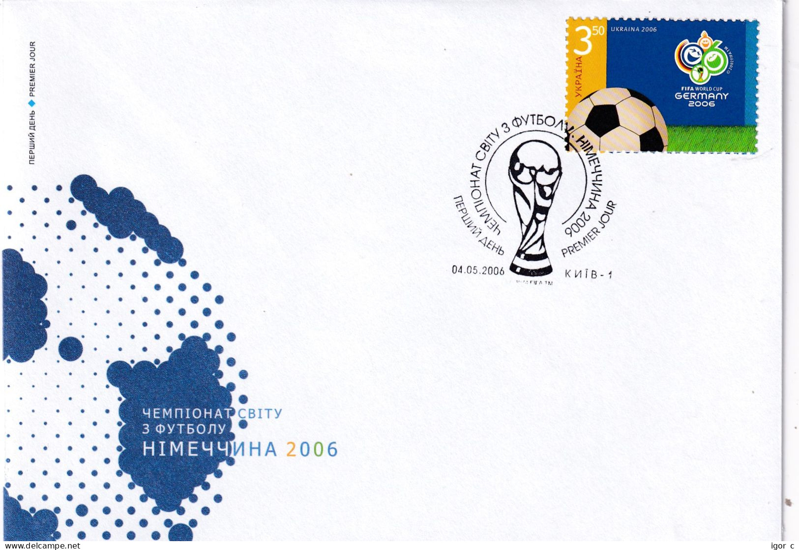 Ukraine 2006 Cover: Football Fussball Soccer Calcio; FIFA World Cup Germany - 2006 – Alemania