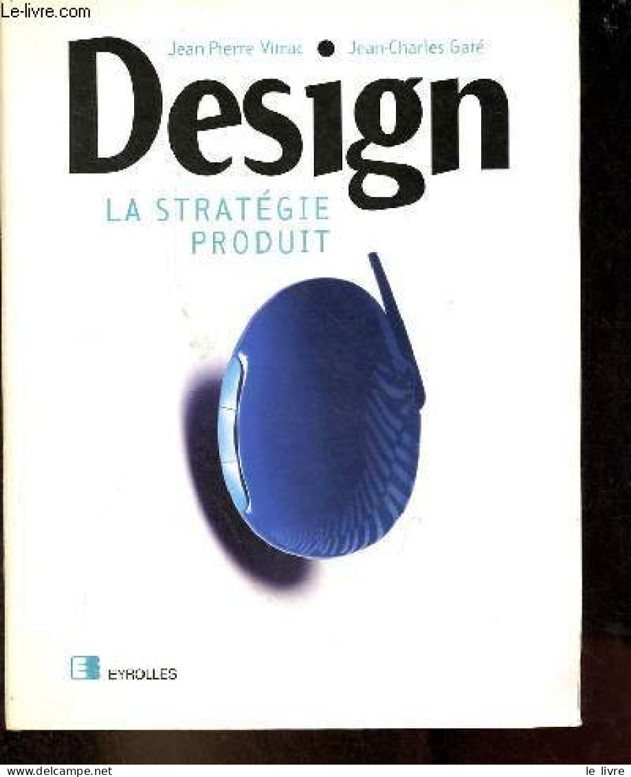 Design La Stratégie Produit. - Vitrac Jean-Pierre & Gaté Jean-Charles - 1993 - Décoration Intérieure