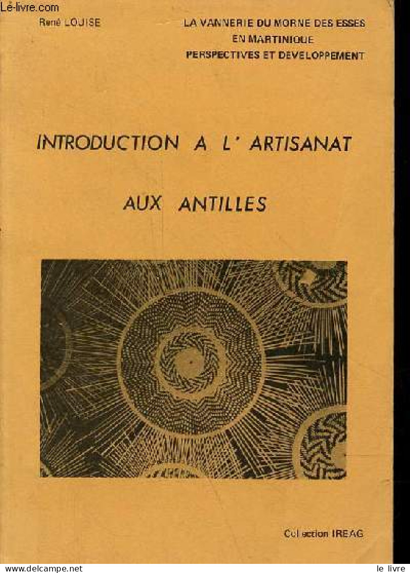 Introduction à L'artisanat Aux Antilles - La Vannerie Du Morne Des Esses En Martinique Perspectives Et Développement - C - Home Decoration