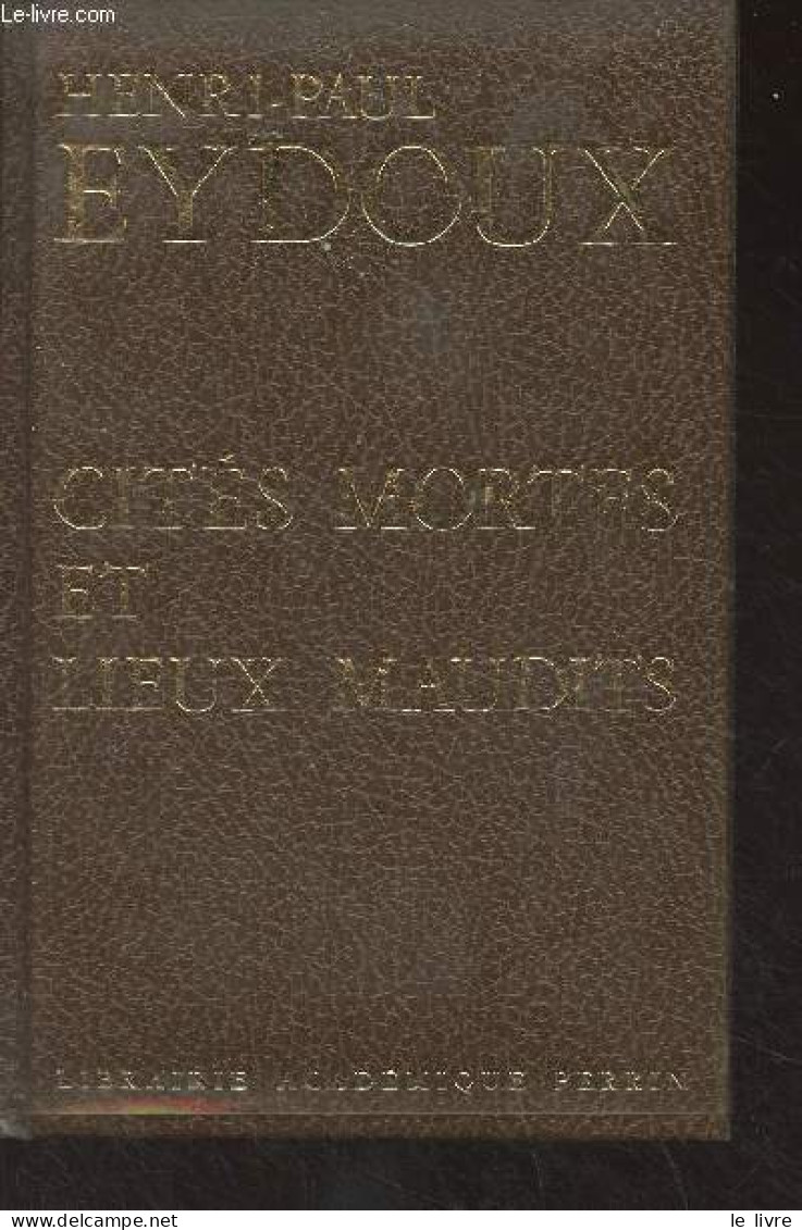Cités Mortes Et Lieux Maudits - Eydoux Henri-Paul - 1969 - Archéologie