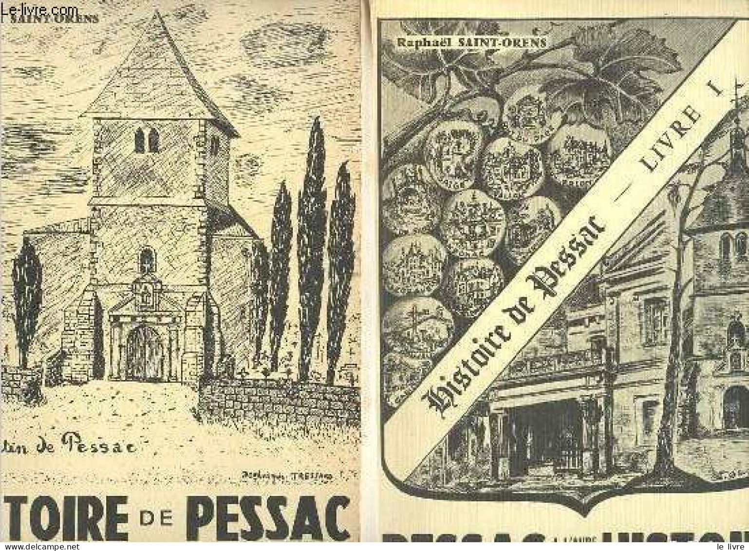 Histoire De Pessac - Tome 1 + Tome 2 (2 Volumes) - Tome 1 : Pessac A L'aube De Son Histoire - Tome 2 : Histoire Expliqué - Aquitaine