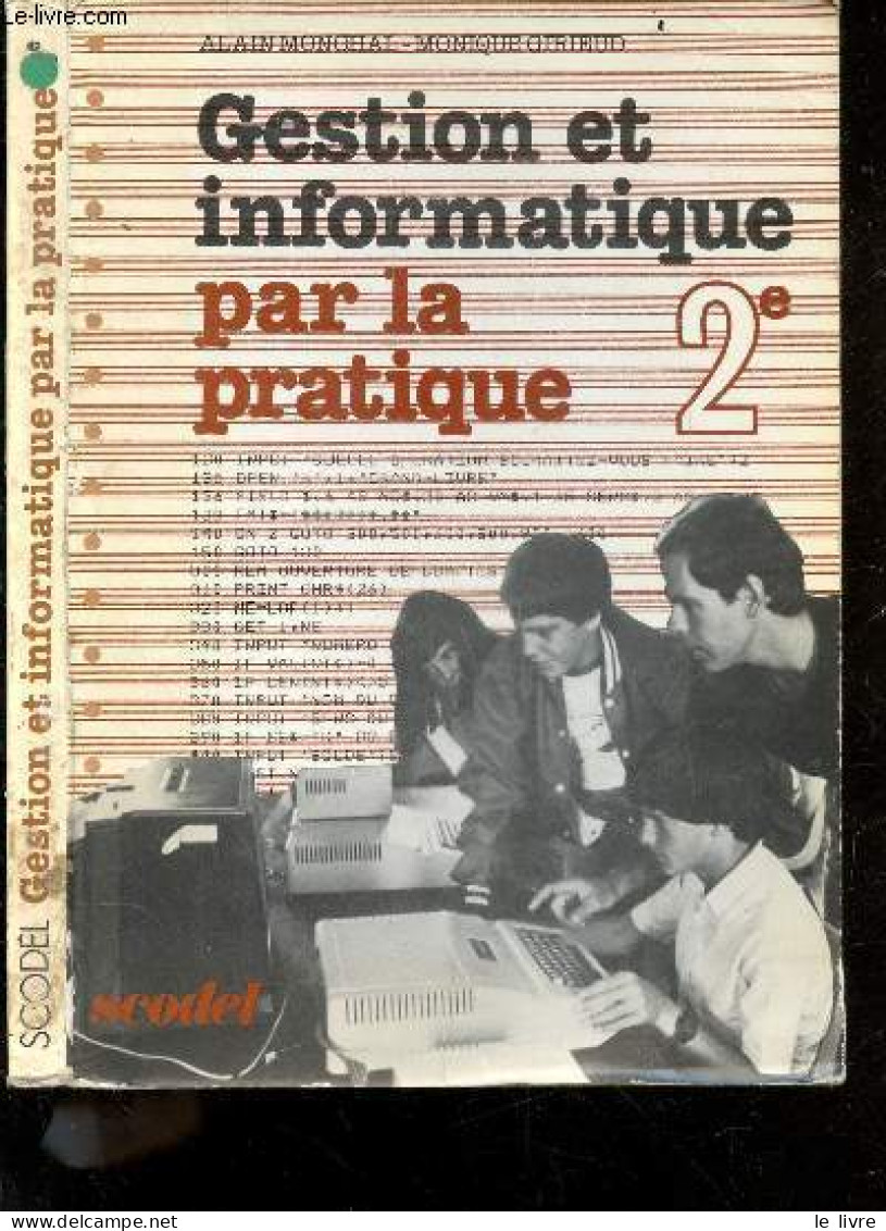 Gestion Et Informatique Par La Pratique 2e - MONCHAL ALAIN - GIRIEUD MONIQUE - 1986 - Comptabilité/Gestion