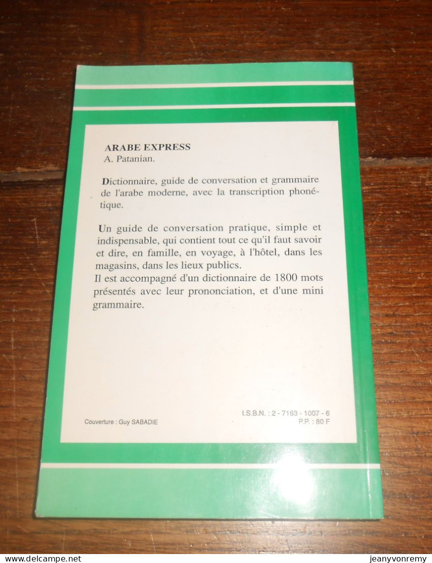 Arabe Express. Guide De Conversation. Les Premiers Mots Utiles. 1981 - Dictionnaires