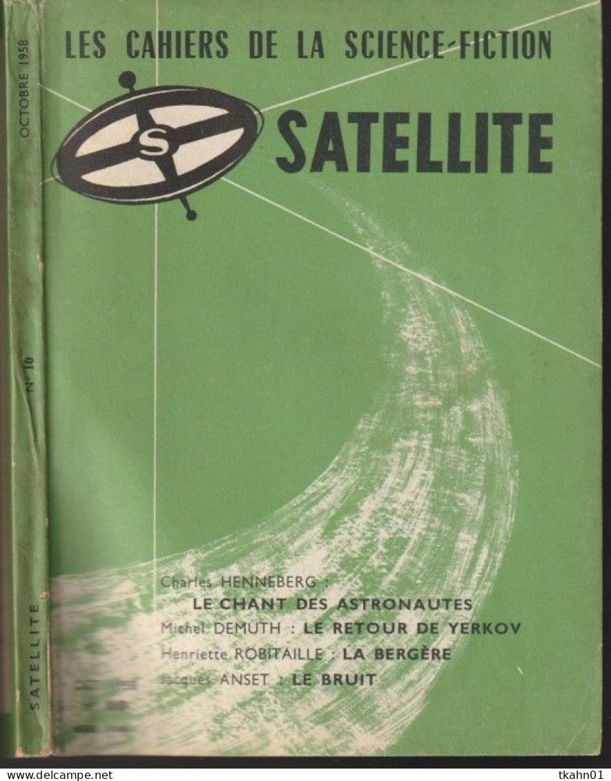 SATELLITE  " LES CAHIERS DE LA SCIENCE-FICTION "   N ° 10  DE 1958 1 - Satellite