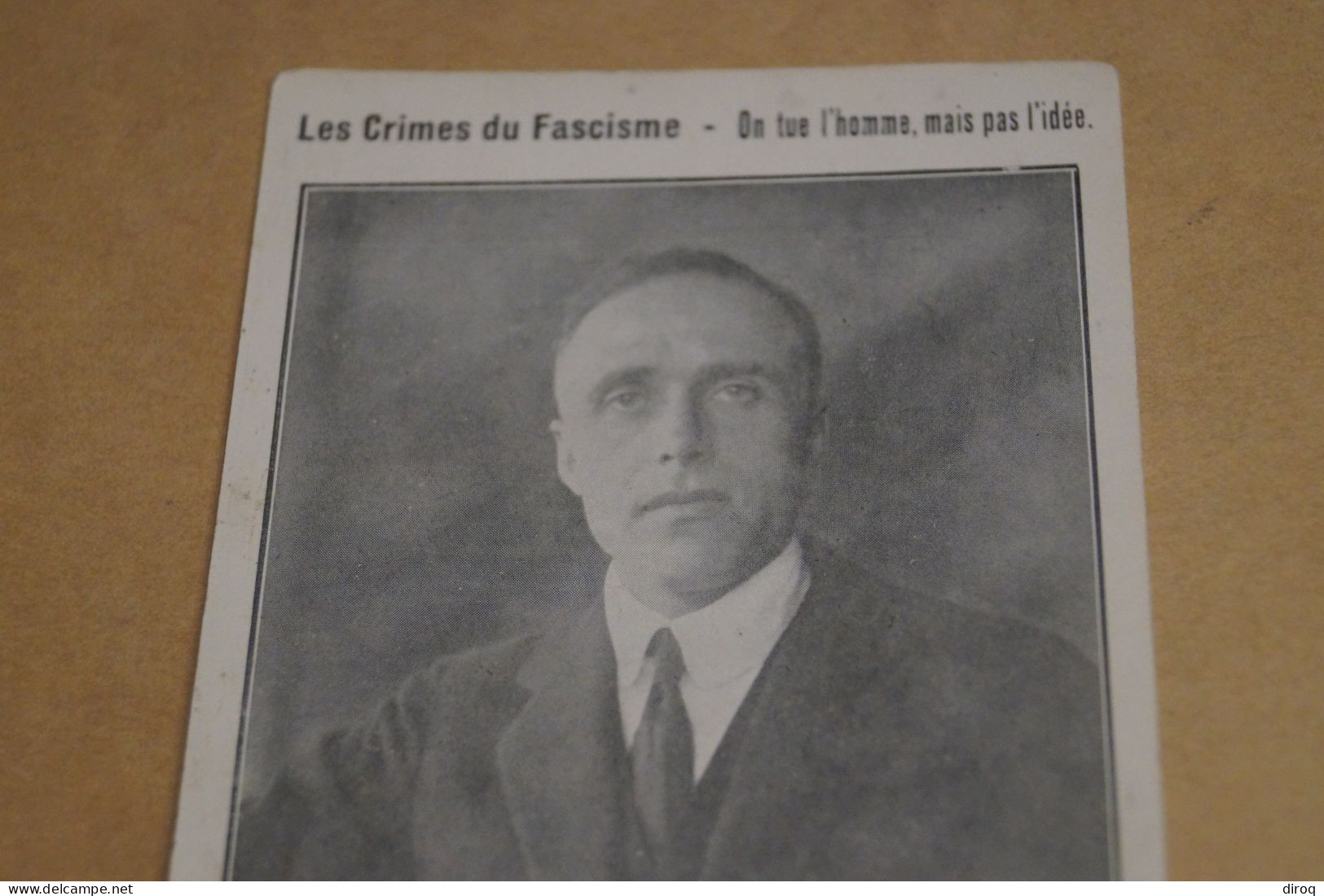 Matteotti 1924,les Crimes Du Fascime,superbe état De Collection,ancienne Photo Carte - Uomini Politici E Militari