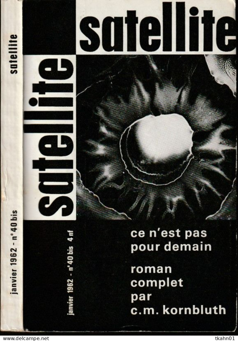 SATELLITE  " LES CAHIERS DE LA SCIENCE-FICTION "   N ° 40-BIS  DE 1962 - Satellite