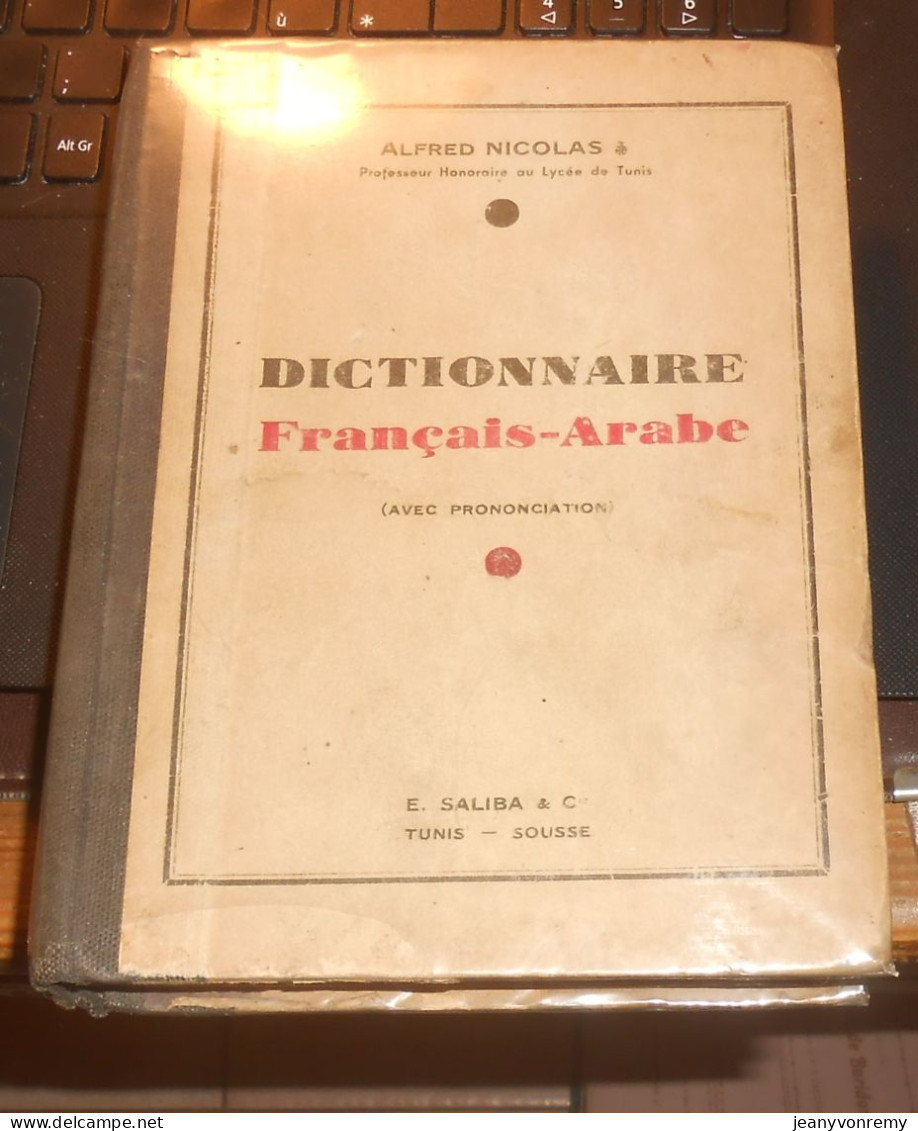 Dictionnaire Français - Arabe. Avec Prononciation. Alfred Nicolas. - Dictionnaires