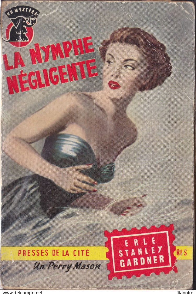 Erle Stanley GARDNER La Nymphe Négligente Un Mystère N°206 (1955) - Presses De La Cité