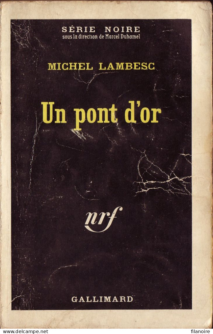 Michel LAMBESC Un Pont D’or Série Noire N°781 (EO, 1963) - Série Noire